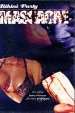 Watch Bikini Party Massacre 123MoviesFree