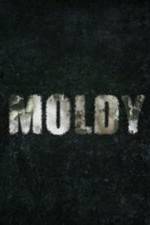 Watch Moldy 123MoviesFree
