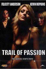Watch Trail of Passion 123MoviesFree