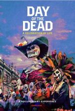 Watch Day of the Dead: A Celebration of Life 123MoviesFree