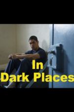 Watch In Dark Places 123MoviesFree