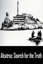 Watch Alcatraz: Search for the Truth 123MoviesFree