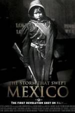 Watch The Storm That Swept Mexico 123MoviesFree
