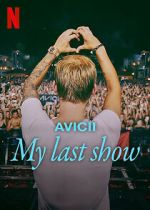 Watch Avicii - My Last Show (Short 2024) 123MoviesFree