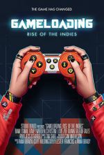 Watch Game Loading: Rise of the Indies 123MoviesFree