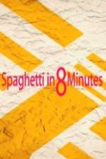 Watch Spaghetti in 8 Minutes 123MoviesFree