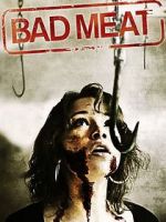 Watch Bad Meat 123MoviesFree