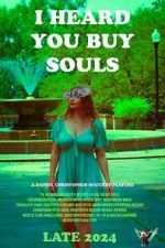 Watch I Heard You Buy Souls 123MoviesFree