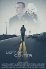 Watch Left of Center 123MoviesFree