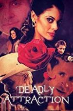 Watch Deadly Attraction 123MoviesFree