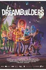 Watch Dreambuilders 123MoviesFree
