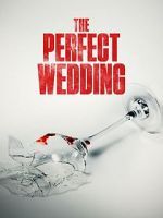 Watch The Perfect Wedding 123MoviesFree