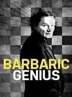 Watch Barbaric Genius 123MoviesFree