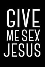 Watch Give Me Sex Jesus 123MoviesFree