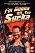 Watch I'm Gonna Git You Sucka 123MoviesFree