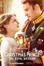 Watch A Christmas Prince: The Royal Wedding 123MoviesFree