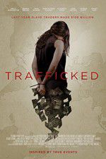 Watch Trafficked 123MoviesFree