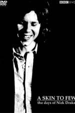 Watch A Skin Too Few The Days of Nick Drake 123MoviesFree