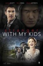 Watch A Stranger with My Kids 123MoviesFree