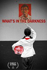 Watch What\'s in the Darkness 123MoviesFree