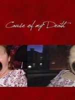Watch Cause of my Death 123MoviesFree