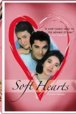 Watch Soft Hearts 123MoviesFree