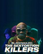 Watch Blackmailed: The Sextortion Killers (TV Special 2025) 123MoviesFree