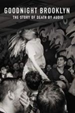 Watch Goodnight Brooklyn - The Story of Death by Audio 123MoviesFree