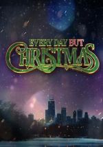 Watch Everyday But Christmas 123MoviesFree