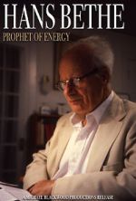 Watch Hans Bethe: Prophet of Energy 123MoviesFree