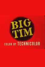 Watch Big Tim 123MoviesFree