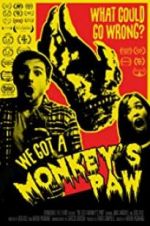 Watch We Got a Monkey\'s Paw 123MoviesFree