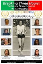 Watch Breaking Three Hours: Trailblazing African American Women Marathoners 123MoviesFree