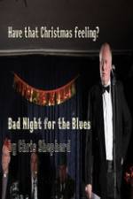 Watch Bad Night for the Blues 123MoviesFree