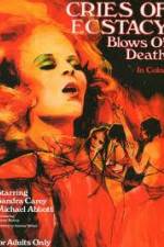 Watch Cries of Ecstasy, Blows of Death 123MoviesFree