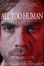 Watch All Too Human 123MoviesFree