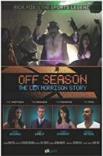 Watch Off Season: The Lex Morrison Story 123MoviesFree