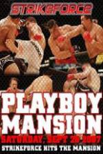 Watch Strikeforce At The Playboy Mansion 123MoviesFree