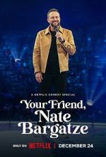 Watch Your Friend, Nate Bargatze (TV Special 2024) 123MoviesFree