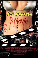 Watch Not Another B Movie 123MoviesFree