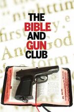 Watch The Bible and Gun Club 123MoviesFree