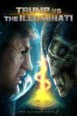 Watch Trump vs the Illuminati 123MoviesFree