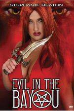 Watch Evil in the Bayou 123MoviesFree