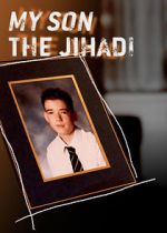 Watch My Son the Jihadi 123MoviesFree