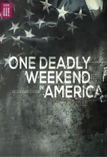 Watch One Deadly Weekend in America 123MoviesFree