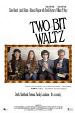 Watch Two-Bit Waltz 123MoviesFree