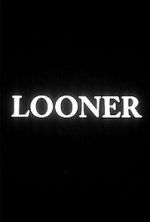 Watch Looner (Short 2007) 123MoviesFree