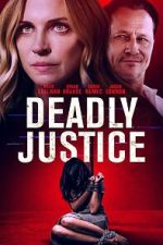 Watch Deadly Justice 123MoviesFree