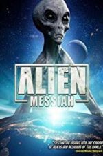 Watch Alien Messiah 123MoviesFree