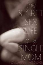Watch The Secret Sex Life of a Single Mom 123MoviesFree